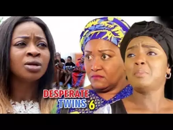 Video: Desperate Twins [Season 6] - Latest Nigerian Nollywoood Movies 2018